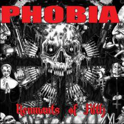 Phobia (USA) : Remnants of Filth